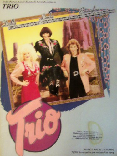 Dolly Parton, Linda Ronstadt, Emmylou Harris: Trio Songbook - Piano/Vocal/Chords (9780898985276) by Dolly Parton; Linda Ronstadt; Emmylou Harris; Audrey Kleiner Kaplan