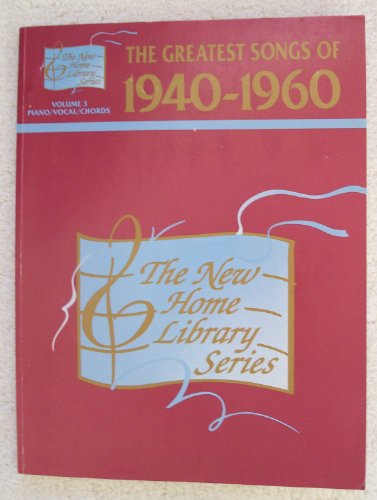 Imagen de archivo de The Greatest Songs of 1940 - 1960: 3 a la venta por Hawking Books