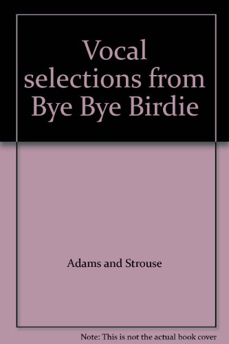 Beispielbild fr Vocal selections from "Bye Bye Birdie" zum Verkauf von My Dead Aunt's Books