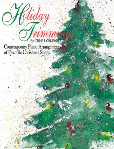 Holiday Trimmings: Contemporary Piano Arrangements of Favorite Christmas Songs (New Age Series) (9780898986495) by [???]