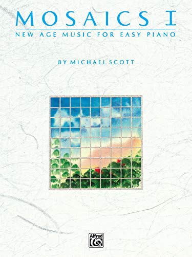 Mosaics, Vol 1: New Age Music for Easy Piano (New Age Series, Vol 1) (9780898986532) by [???]