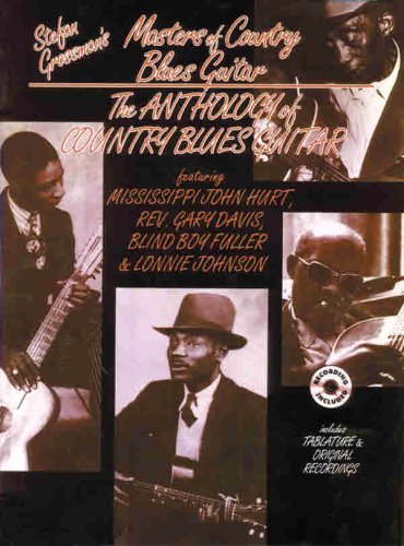 Masters of Country Blues Guitar: The Anthology of Country Blues Guitar, Book & CD (9780898986938) by Grossman, Stefan
