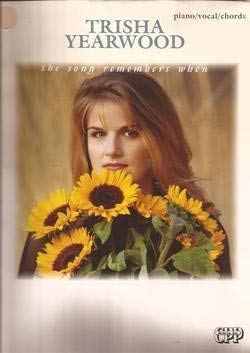 Stock image for The Trisha Yearwood -- the Song Remembers When : Piano/Vocal/Chords for sale by Better World Books