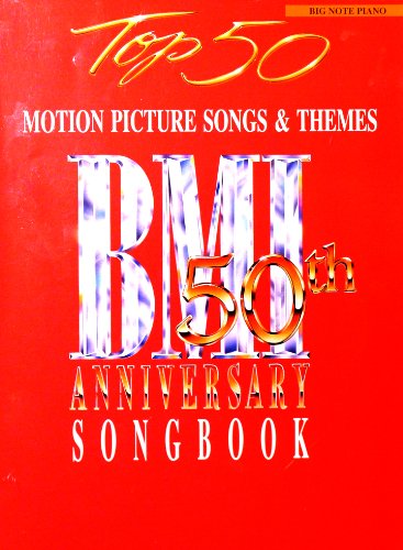 Stock image for TOP 50 MOTION PICTURE SONGS & THEMES (BMI 50th Anniversary Songbook) EASY PIANO for sale by Seattle Goodwill