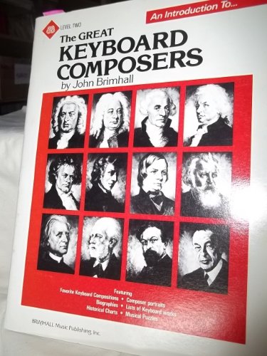 An Introduction to Great Keyboard Composers / Book 2 (9780898989465) by Brimhall, John