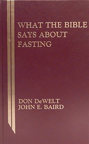 Beispielbild fr WHAT THE BIBLE SAYS ABOUT FASTING zum Verkauf von Karen Wickliff - Books