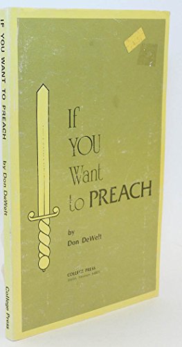 Imagen de archivo de If You Want to Preach a la venta por Reliant Bookstore