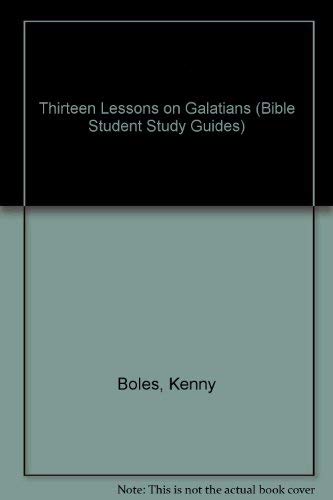 Imagen de archivo de Thirteen Lessons on Galatians (Bible Student Study Guides Ser.) a la venta por Vashon Island Books