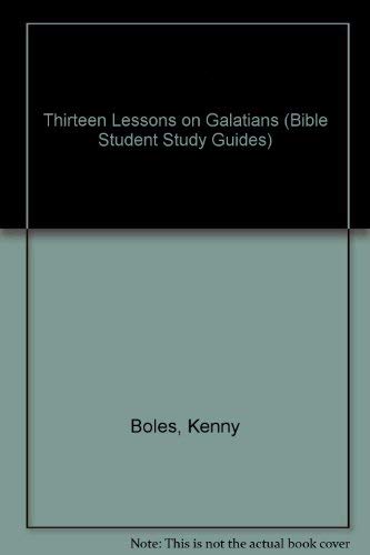 Stock image for Thirteen Lessons on Galatians (Bible Student Study Guides Ser.) for sale by Vashon Island Books