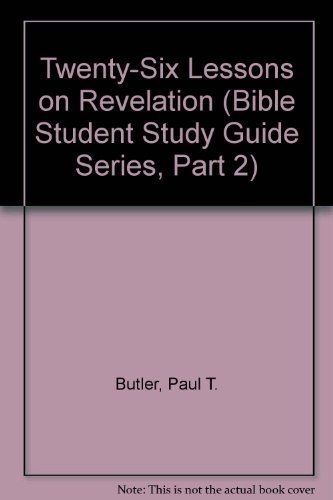 9780899001760: Twenty-Six Lessons on Revelation (Bible Student Study Guide Series, Part 2)
