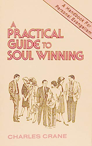Stock image for A Practical Guide to Soul Winning for sale by Lexington Books Inc