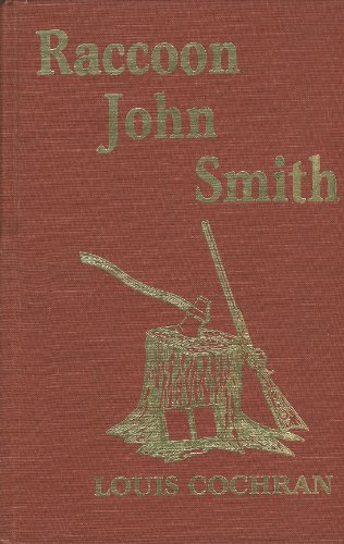 Beispielbild fr Raccoon John Smith: A Novel Based on the Life of the Famous Pioneer Kentucky Preacher zum Verkauf von 3rd St. Books