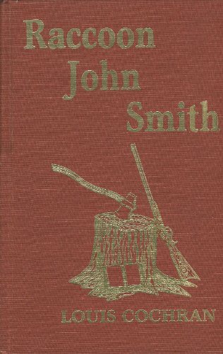 Stock image for Raccoon John Smith: A Novel Based on the Life of the Famous Pioneer Kentucky Preacher for sale by Dunaway Books