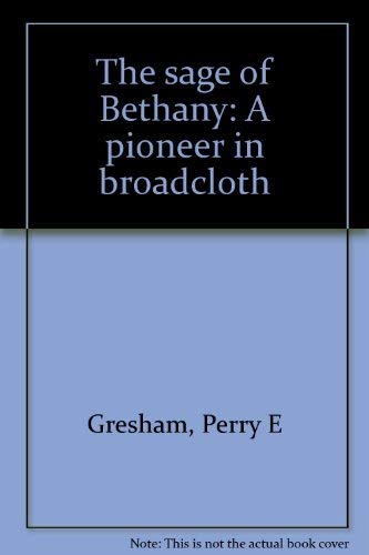 9780899002897: The sage of Bethany: A pioneer in broadcloth