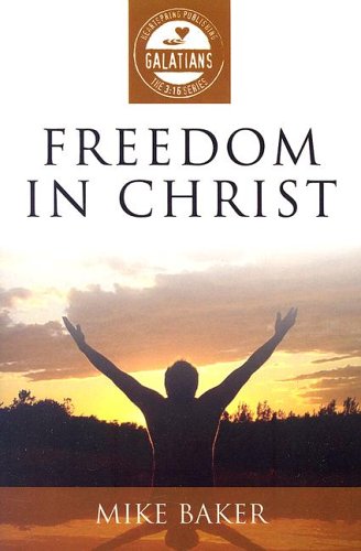 Stock image for Freedom in Christ: Galatians for sale by ThriftBooks-Dallas