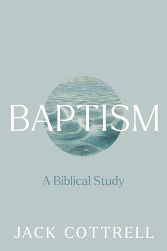 Stock image for Baptism: A Biblical Study for sale by GF Books, Inc.