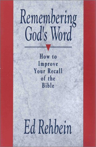 Stock image for Remembering God's Word: How to Improve Your Recall of the Bible for sale by BooksRun