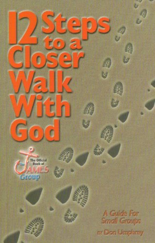 Beispielbild fr Twelve Steps to a Closer Walk with God: A Study Guide for Small Groups zum Verkauf von dsmbooks