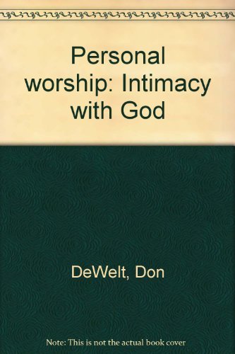 Imagen de archivo de Personal worship: Intimacy with God a la venta por dsmbooks