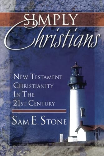 Imagen de archivo de Simply Christians: New Testament Christianity in the 21st Century a la venta por ThriftBooks-Atlanta