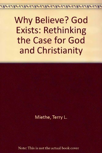 Imagen de archivo de Why Believe? God Exists! : Rethinking the Case for God and Christianity a la venta por Better World Books