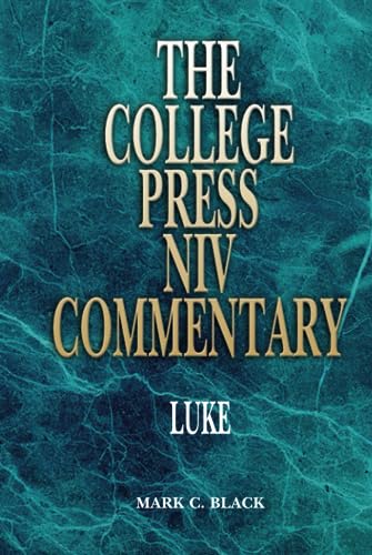 College Press NIV Commentary: Luke (The College Press NIV Commentary Series) (9780899006307) by Black, Mark Cothran