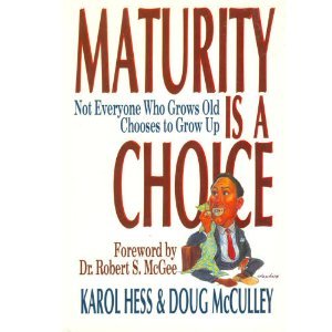 Stock image for Maturity is a Choice: for sale by BooksRun