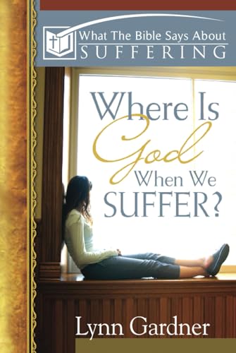 Imagen de archivo de Where Is God When We Suffer?: What the Bible Says about Suffering a la venta por SecondSale