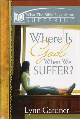 Stock image for Where Is God When We Suffer?: What the Bible Says about Suffering for sale by HPB-Red