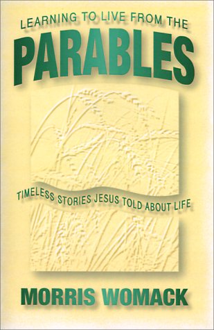 Stock image for Learning to Live from the Parables: Timeless Stories Jesus Told about Life for sale by SecondSale