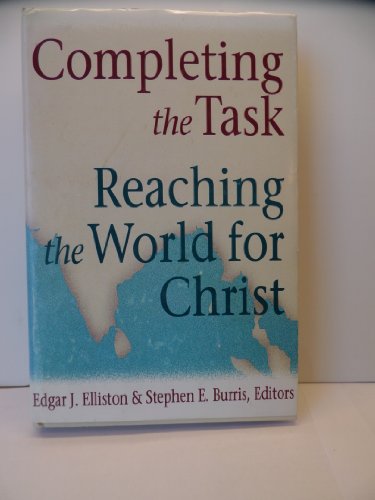 Beispielbild fr Completing the Task: Reaching the World for Christ zum Verkauf von DENNIS GALLEMORE