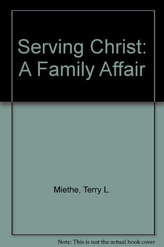 Imagen de archivo de Serving Christ: A Family Affair a la venta por HPB Inc.