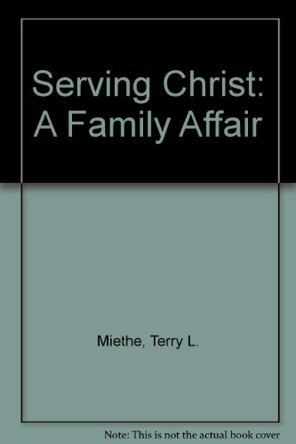 Stock image for Serving Christ: A Family Affair for sale by Eatons Books and Crafts