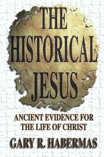 Imagen de archivo de The Historical Jesus: Ancient Evidence for the Life of Christ a la venta por Goodwill