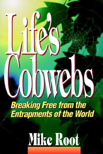 Stock image for Life's Cobwebs: Breaking Free from the Entrapments of the World for sale by HPB-Emerald