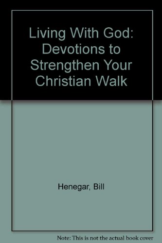 Imagen de archivo de Living with God: Devotions to Strengthen Your Christian Walk a la venta por ThriftBooks-Dallas