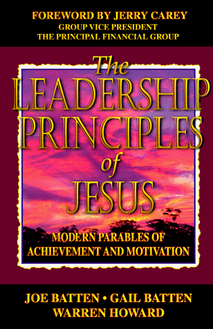 Beispielbild fr The Leadership Principles of Jesus: Modern Parables of Achievement and Motivation zum Verkauf von Once Upon A Time Books