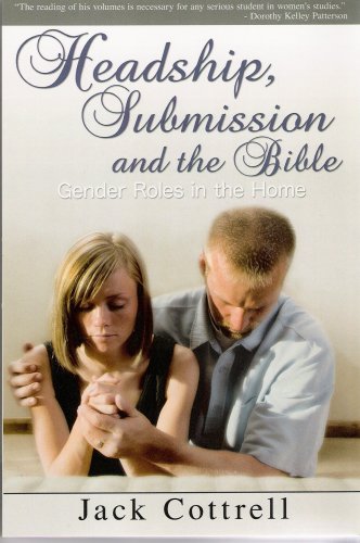 9780899007922: Headship, Submission, and the Bible [Taschenbuch] by Jack W. Cottrell