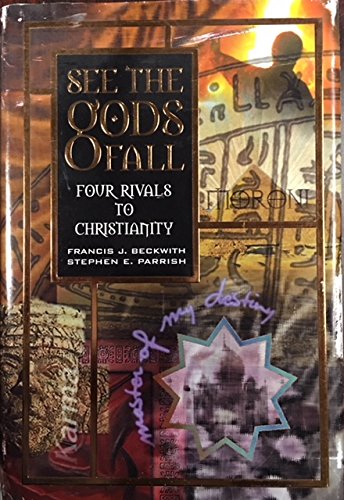 See the Gods Fall: Four Rivals to Christianity