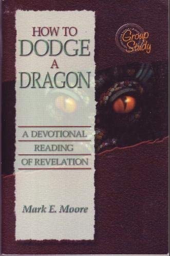 Stock image for How to Dodge a Dragon: A Devotional Reading from Revelation for sale by Irish Booksellers