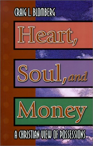 Imagen de archivo de Heart, Soul, and Money: A Christian View of Possessions a la venta por Orion Tech