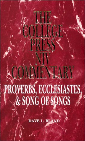 9780899008899: Proverbs, Ecclesiastes, Song of Solomon (The College Press Niv Commentary. Old Testament Series)