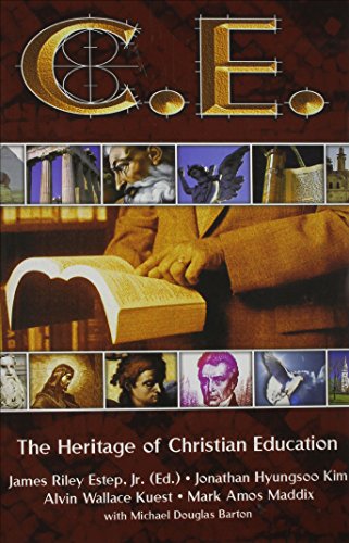 Imagen de archivo de C. E: The Heritage of Christian Education a la venta por Cornerstone Books