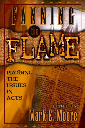 Beispielbild fr Fanning the Flame: Probing the Issues in Acts zum Verkauf von ThriftBooks-Atlanta