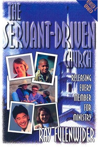 Beispielbild fr The Servant-Driven Church: Releasing Every Member for Ministry zum Verkauf von Wonder Book