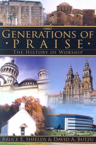 Imagen de archivo de Generations of Praise: The History of Worship a la venta por Giant Giant