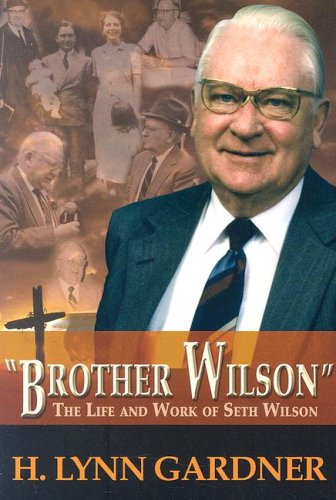 9780899009575: Brother Wilson: The Life and Work of Seth Wilson