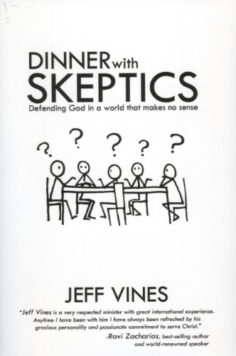 Beispielbild fr Dinner With Skeptics: Defending God in a World that Makes No Sense zum Verkauf von WorldofBooks