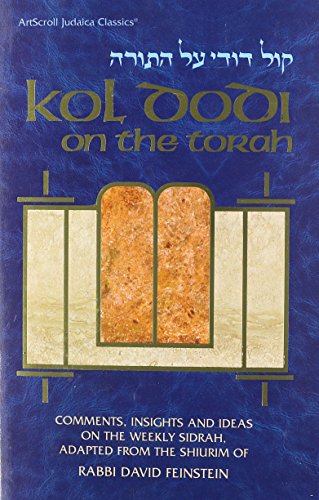 Stock image for Kol Dodi on the Torah - Comments, Insights and Ideas on the Weekly Sidrah, Adapted from the Shiurim of Rabbi David Feinstein (Artscroll Judaica Classics) for sale by Dunaway Books