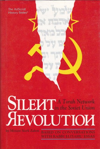 Imagen de archivo de Silent Revolution: A Torah Network in the Soviet Union (ArtScroll History) a la venta por Langdon eTraders